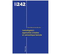 Lexicologie(S) : Approches Croisées En Sémantique Lexicale