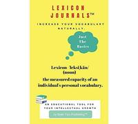 Lexicon Journals Just The Basics: Increase Your Vocabulary Naturally.