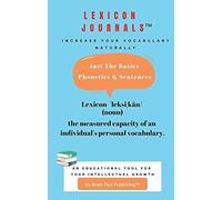 Lexicon Journals Just The Basics: Phonetics & Sentences: Increase Your Vocabulary Naturally.