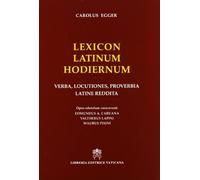Lexicon latinum hodiernum. Verba, locutiones, proverbia latine reddita
