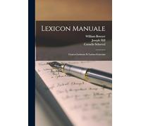 Lexicon Manuale: Graeco-Latinum Et Latino-Graecum