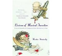 Lexicon of Musical Invective Nicolas Slonimsky, Peter Schickele (Auteur)