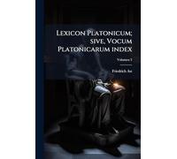 Lexicon Platonicum; sive, Vocum Platonicarum index