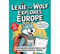 Lexie the Wolf’s Crossword Adventures: A Travel Puzzle Book for Curious Explorers: Themed Crossword Book Featuring European Activity Puzzles and Brain Games for Kids and Adults