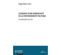 L'exigence D'une Normativité De La Postmodernité Politique - La Philosophie Du Droit