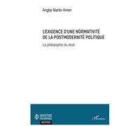 L'exigence D'une Normativité De La Postmodernité Politique - La Philosophie Du Droit