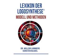 Lexikon der Logosynthese®: Modell und Methoden