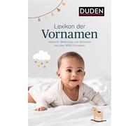 Lexikon der Vornamen: Herkunft, Bedeutung und Gebrauch von über 9000 Vornamen