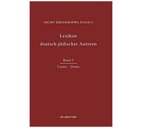 Lexikon Deutsch-Jüdischer Autoren, Band 5, Carmo - Donat