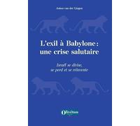 L'exil à Babylone: Une crise salutaire