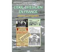 L'exil Brésilien En France - Histoire Et Imaginaire