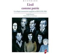 L'exil comme patrie: Les réfugiés communistes espagnols en RDA (1950-1989)