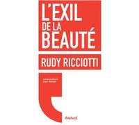 L'exil de la beauté Rudy Ricciotti (Auteur), David D'Équainville (Auteur)