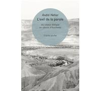L'exil de la parole - Du silence biblique au silence d'Ausch - André Neher - Eclat Eds De L' - Poche - Essai