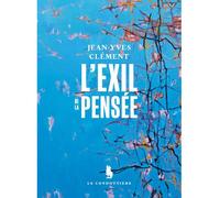 L'exil de la pensée - Jean-Yves Clément - Le Condottiere - broché - Roman