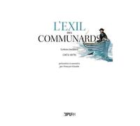 L'exil Des Communards - Lettres Inédites (1872-1879)