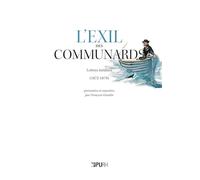 L'exil des communards: Lettres inédites (1872-1879)