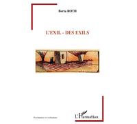 L'Exil - Des exils - Berta Roth - L'harmattan - broché - Essai