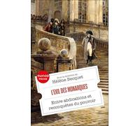 L'Exil des monarques: Entre abdications et reconquêtes du pouvoir