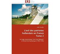 L''exil Des Patriotes Hollandais En France Tome 2