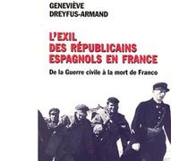 L'Exil des républicains espagnols en France. De la guerre civile à la mort de Franco