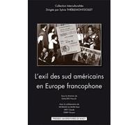 L'exil des sud américains en Europe francophone