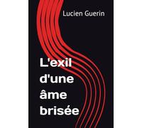 L'exil d'une âme brisée