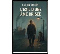 L'exil d'une âme brisée
