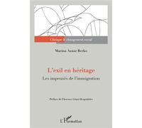 L'exil en héritage Les impensés de l'immigration - Marina Aznar Berko - L'harmattan - broché - Essai
