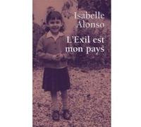 L'exil est mon pays Alonso, Isabelle (Auteur)