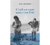 L'exil est vaste mais c'est l'été Pablo Picasso (Auteur), Alain Vircondelet (Auteur)