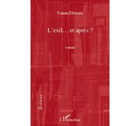 L'exil... et après? - Yanna Dimane - L'harmattan - broché - Roman