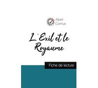 L'exil Et Le Royaume - Fiche De Lecture Et Analyse Complète De L'oeuvre