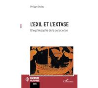 L'exil et l'extase: Une philosophie de la conscience