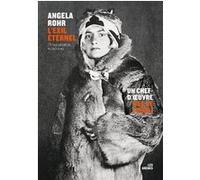 L'Exil éternel Angela Rohr (Auteur), Jean-Jacques Briu (Traduction)