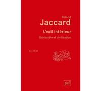L'exil Intérieur - Schizoïdie Et Civilisation