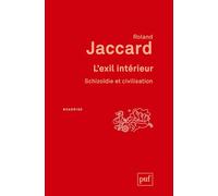 L'exil intérieur: Schizoïdie et civilisation