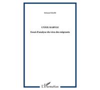 L'exil Kabyle - Essai D'analyse Du Vécu Des Migrants | Occasion