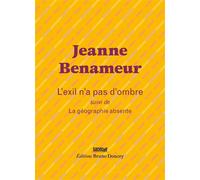 L'exil n'a pas d'ombre précédé de La Géographie absente