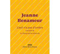 L'exil n'a pas d'ombre - Suivi de La Géographie absente - Jeanne Benameur - Doucey Bruno - Poche - Poésie