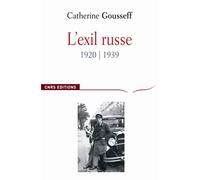 L'Exil russe (1920-1939)-Avènement du réfugié moderne