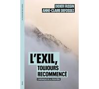 L'Exil, toujours recommencé: Chronique de la frontière