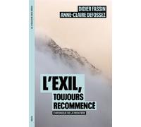 L'Exil, toujours recommencé: Chronique de la frontière