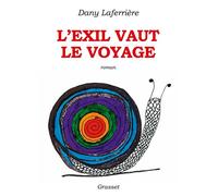 L'exil vaut le voyage Roman dessiné - Dany Laferrière - Grasset - broché - Roman