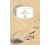 L'Exilé du ciel Li Po (Auteur), Daniel Giraud (Traduction)