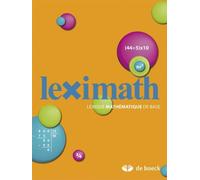Leximath Lexique mathématique de base - Xavier Roegiers - De Boeck Education - broché - Scolaire / Universitaire