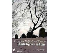 Lexington, Bedford, and Concord E. Ashley Rooney (Auteur)