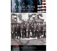 Lexington:: From Liberty's Birthplace To Progressive Suburb