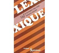 Lexique 16/ La formation des mots : horizons actuels Tome 16 - PU Septentrion - Presses Universitaires Du Septen-Trion - broché - Revue