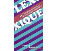 Lexique 17/ La morphologie dérivationelle dans l''ancienne langue française et occitane Actes de la Table ronde organisée le 24 mai 2002 à l''Université Marc Bloch de Strasbourg par le centre de Lingu